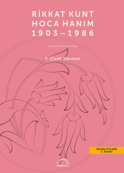 Rikkat Kunt Hoca Hanım (1903 - 1986)