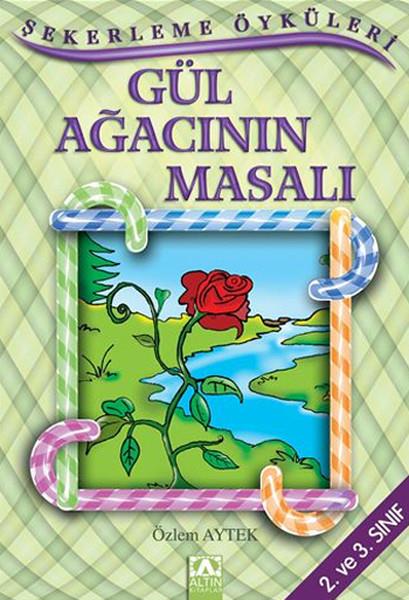 Şekerleme Öyküleri - Gül Ağacının Masalı