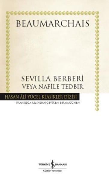 Sevilla Berberi veya Nafile Tedbir - Hasan Ali Yücel Klasikleri (Ciltli)
