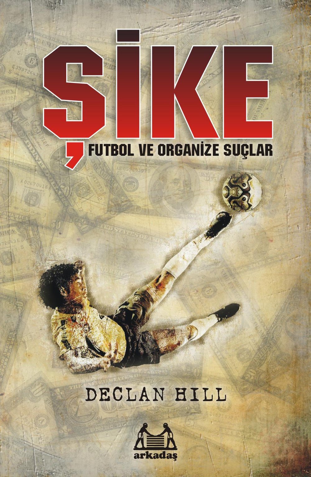 Şike  Futbol ve Organize Suçlar