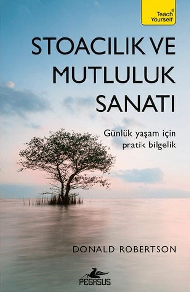 Stoacılık ve Mutluluk Sanatı