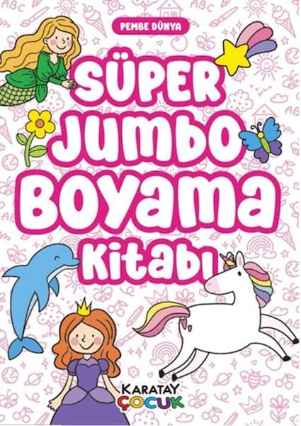 Süper Jumbo Boyama Kitabı - Pembe Dünya