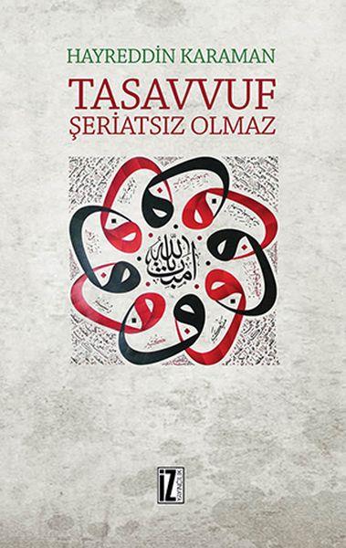 Tasavvuf Şeriatsız Olmaz