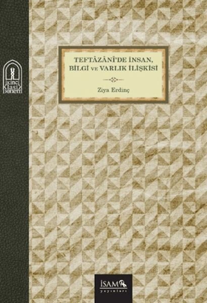 Teftazani'de İnsan, Bilgi ve Varlık İlişkisi