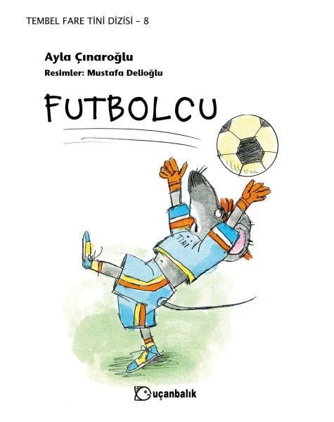 Tembel Fare Tini - 8 Futbolcu