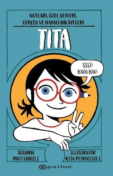 Tita: Notları, Özel Şeyleri, Gerçek Ve Hayali Hikâyeleri