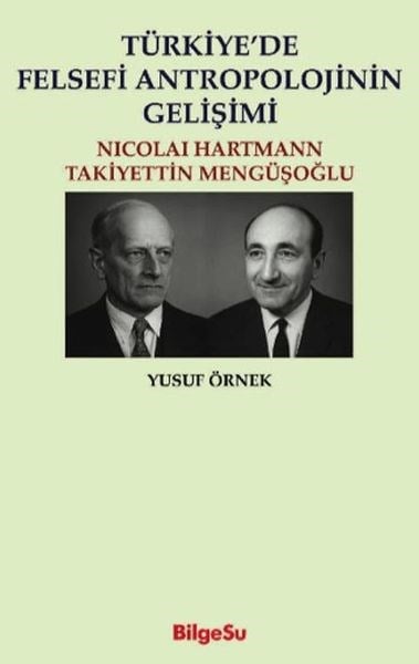 Türkiye’de Felsefi Antropolojinin Gelişimi Nicolai Hartman - Takiyettin Mengüşoğlu
