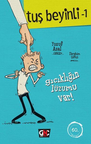 Tuş Beyinli 1 - Gıcıklığın Lüzumu Var (Ciltli)