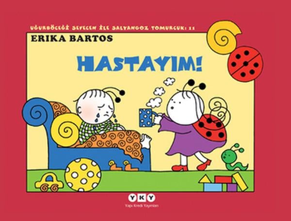Uğurböceği Sevecen ile Salyangoz Tomurcuk 11 - Hastayım
