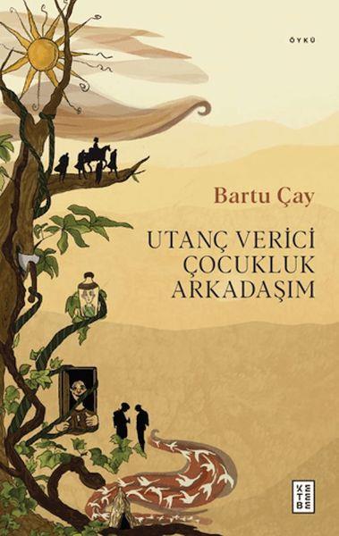Utanç Verici Çocukluk Arkadaşım