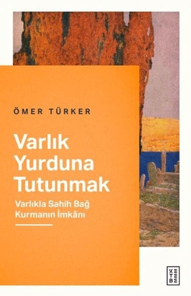 Varlık Yurduna Tutunmak