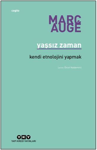 Yaşsız Zaman - Kendi Etnolojini Yapmak