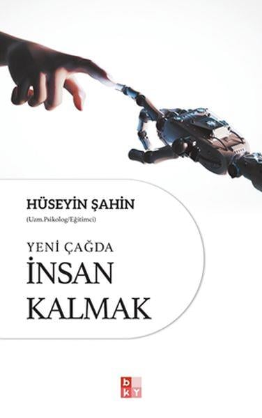 Yeni Çağda İnsan Kalmak