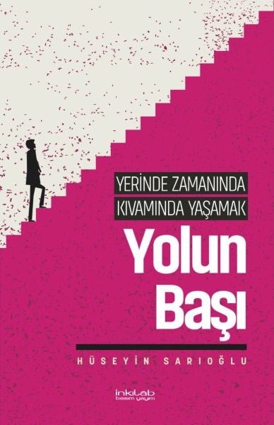 Yerinde Zamanında Kıvamında Yaşamak - Yolun Başı