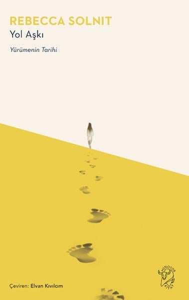 Yol Aşkı – Yürümenin Tarihi