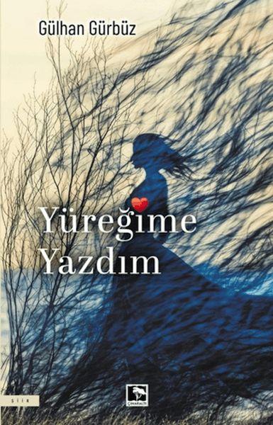Yüreğime Yazdım