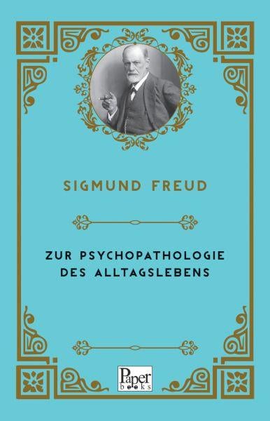 Zur Psychopathologie Des Alltagslebens (Almanca)