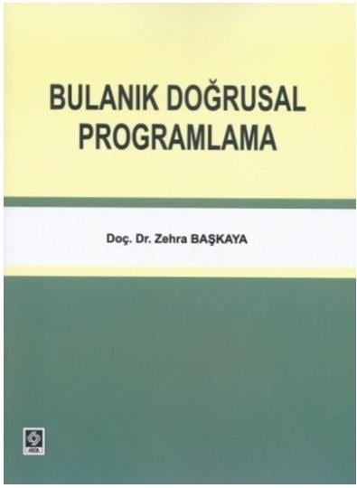Bulanık Doğrusal Programlama Ekin Basım Yayın