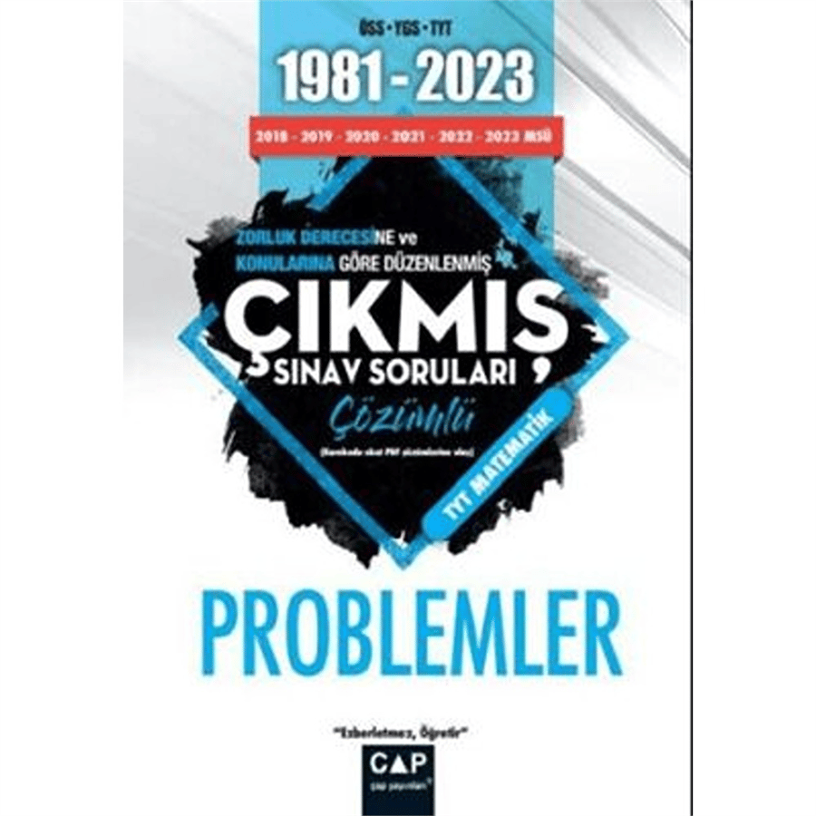 Çap Yayınları Üniversiteye Hazırlık 1981 2023 Çıkmış Sorular Problemler