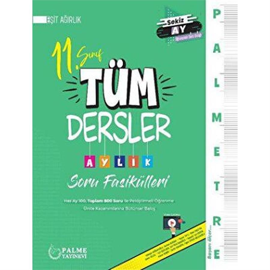 Palme 11.Sınıf Tüm Dersler Aylık Soru Fasikülleri Eşit Ağırlık 
