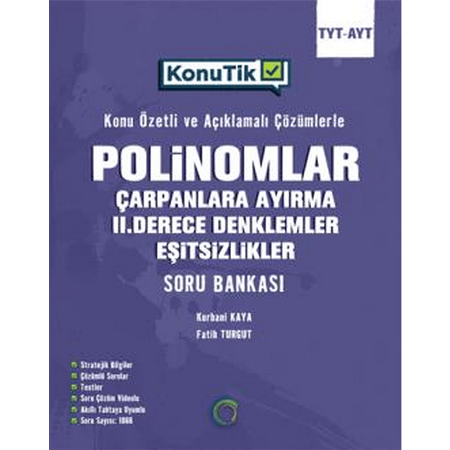 Tyt - Ayt KonuTik Polinomlar Çarpanlara Ayırma II. Derece Denklemler Ve Eşitsizlikler Soru Bankası