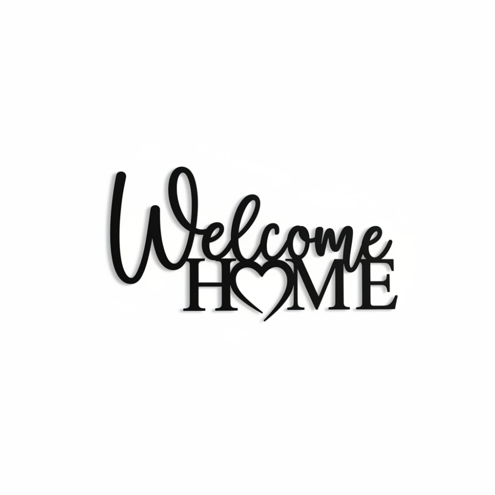 Welcome Home Çelik Duvar Tablosu