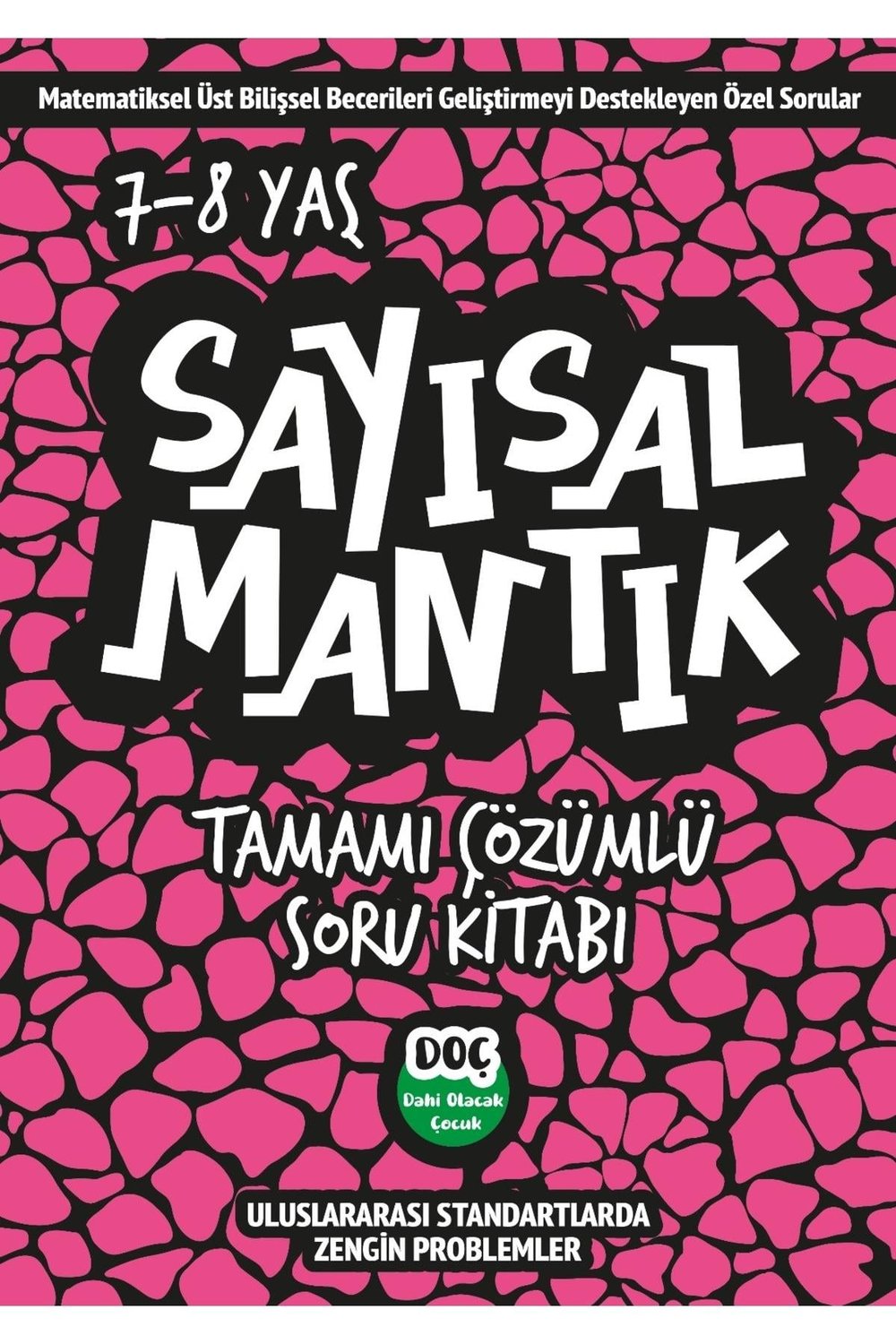 Sayısal Mantık Tamamı Çözümlü Soru Bankası 7-8 Yaş (2 ve 3. Sınıf)