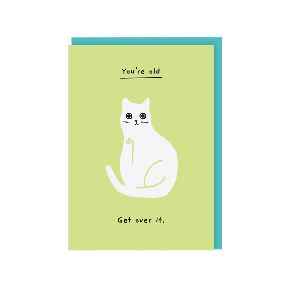 Ken Tebrik Kartı: You're Old Get Over It