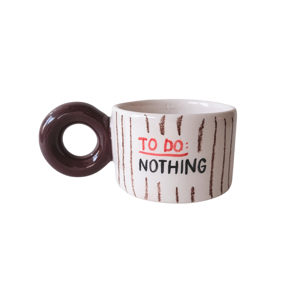 To Do: Nothing Kupa