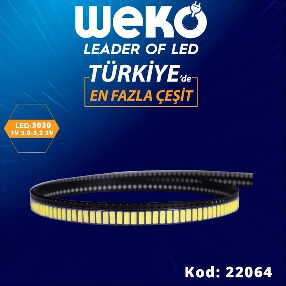 Weko 1 Volt 3.0 - 3.2 3030 SMD 10000 - 15000  (Büyük Artı Küçük Eksi) 3 Volt Led Bar Ledleri - Tv Led Bar