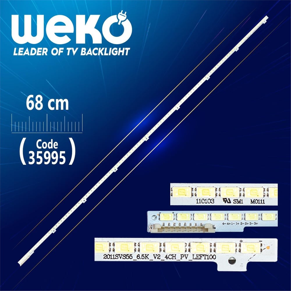 Weko 2011SVS55 _ 6.5K _ V2 _ 1CH _ 0PV _ LEFT100 - (100 LEDLİ) 68 CM - Tv Led Bar - Tv Led Bar
