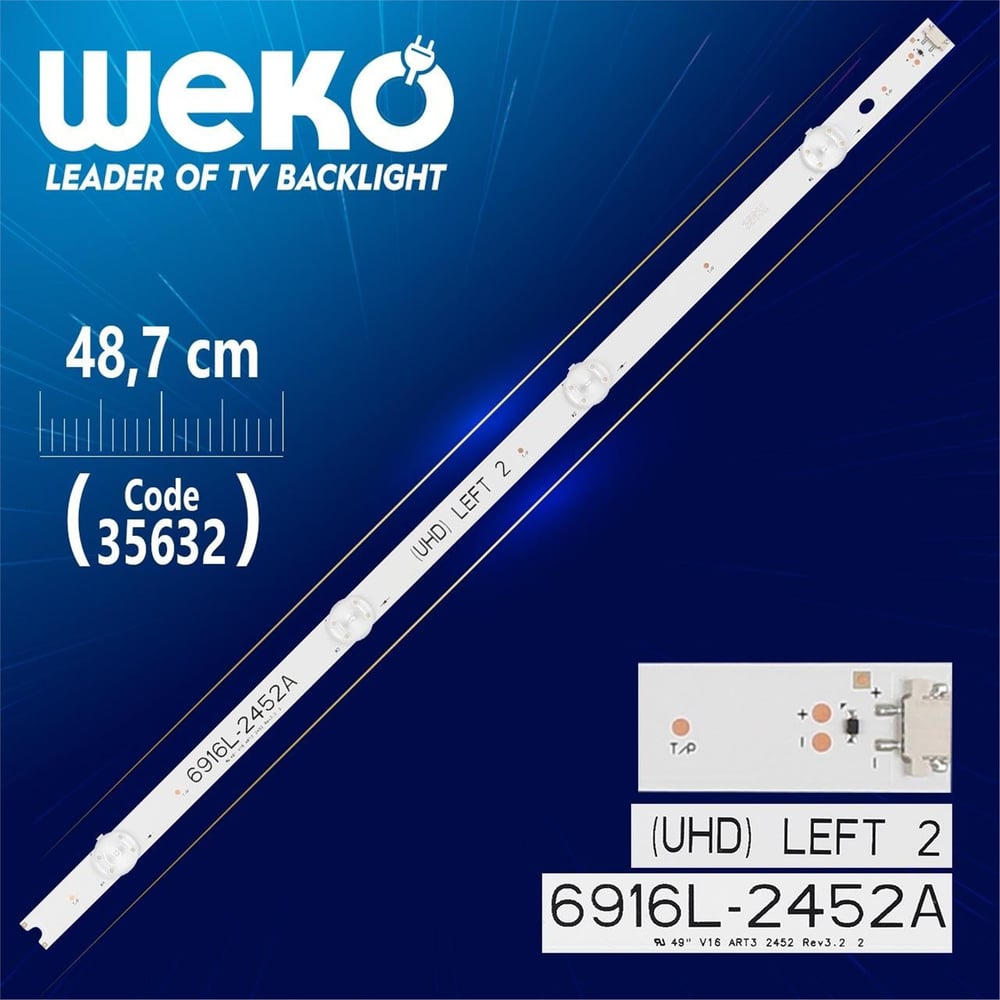 Weko 49'' V16 ART3 2452 REV3.2 2 - (UHD) LEFT 2 - 48.7 Cm 4 Ledli - (WK-282) Tv Led Bar - Tv Led Bar