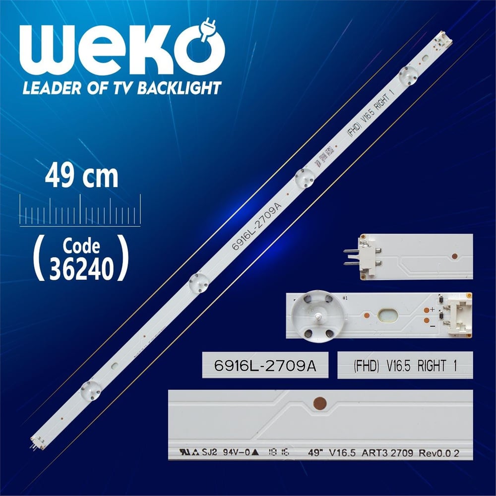 Weko 49'' V16.5 ART3 2709 REV0.02  6916L - 2709 - ( 4 LEDLİ ) - 49 CM - Tv Led Bar - Tv Led Bar