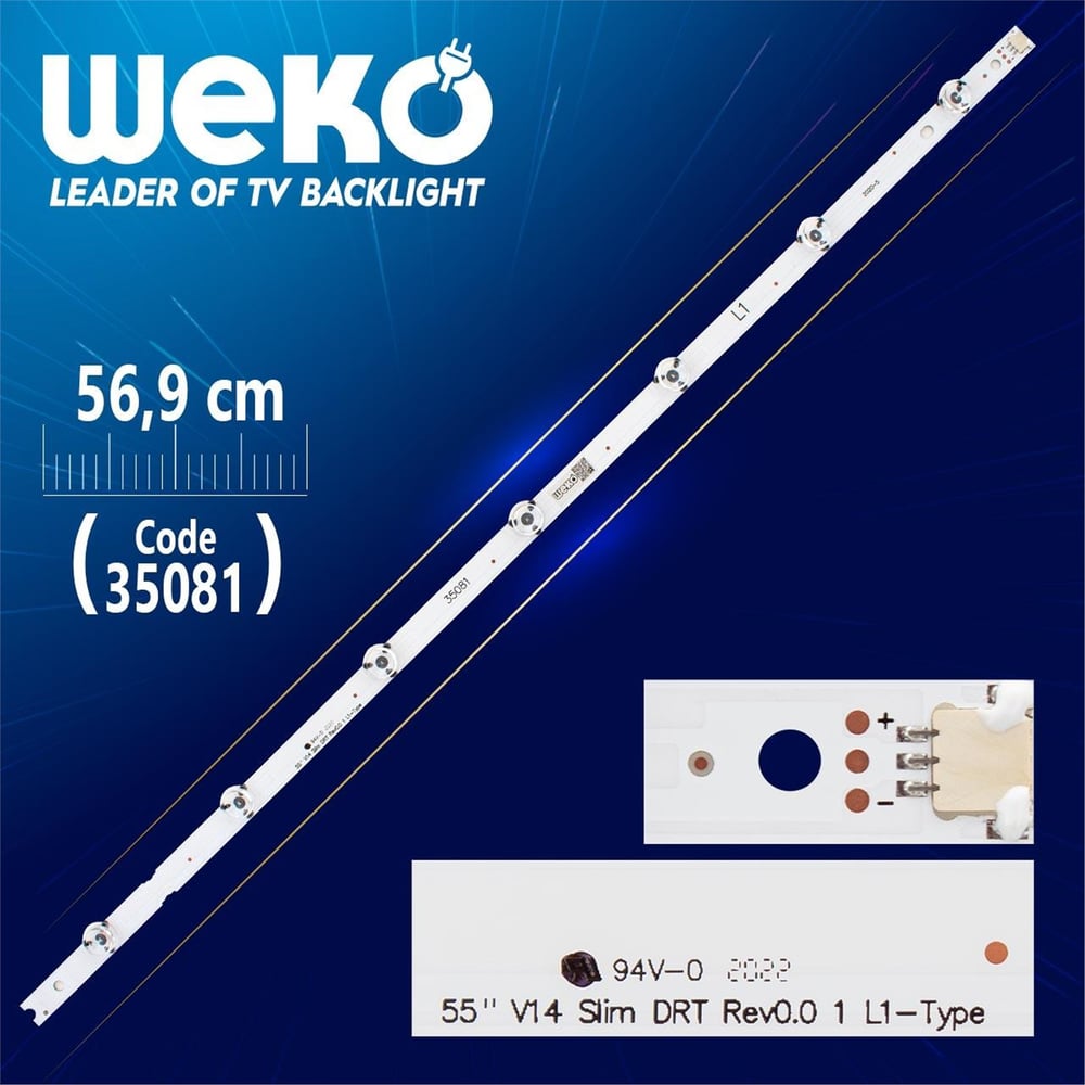 Weko 55'' V14 SLİM DRT REV0.0 1 L1-TYPE - 6916L 1629A - 56.9 Cm 7 Ledli - WK-467 Led Tv Bar - Tv Led Bar