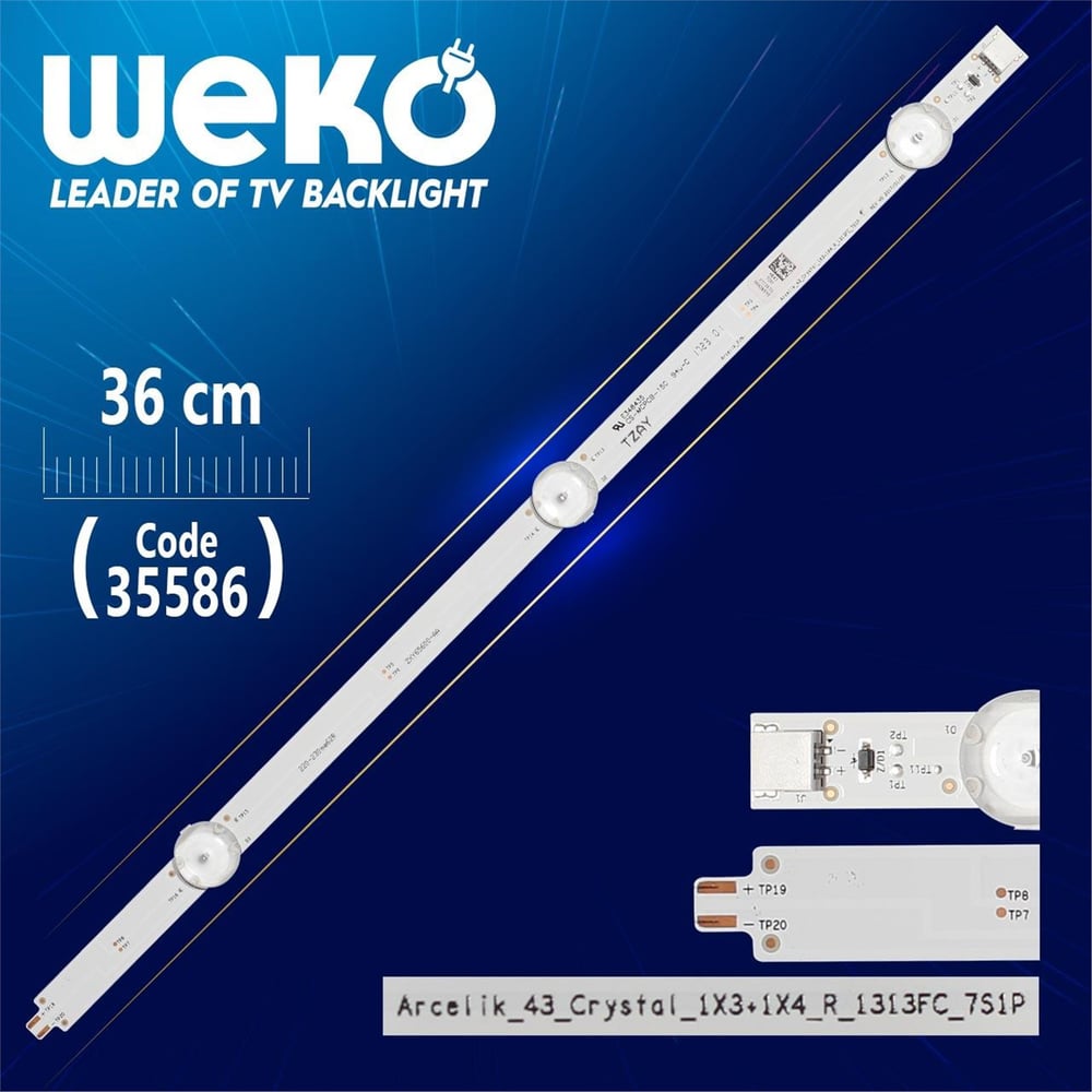 Weko ARCELİK_43_CRYSTAL_1X3+1X4_R_1313FC_7S1P REV.V0 - TZAY - 36 Cm 3 Ledli - WK-1099 Led Tv Bar - Tv Led Bar