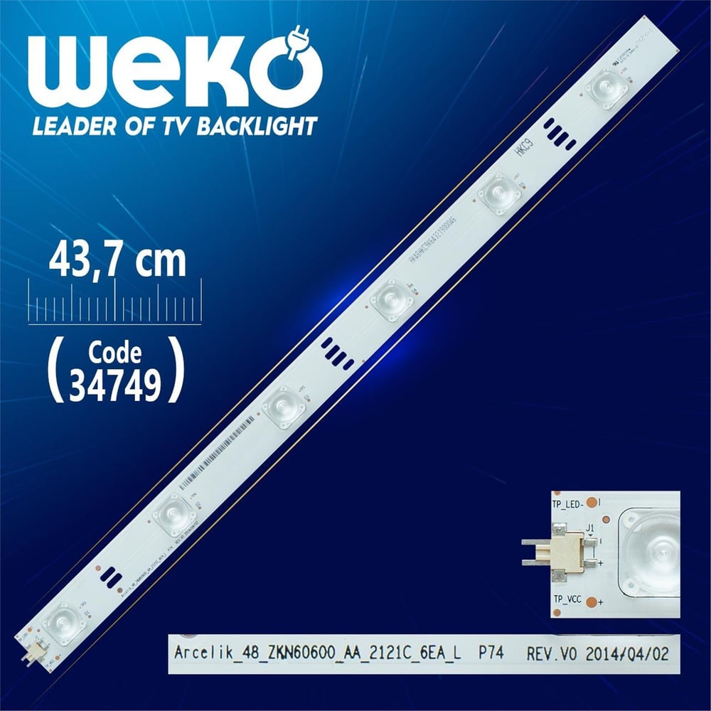 Weko ARCELİK_48 _ ZKN60600 _ AA_2121C_6EA_L P74 REV.V0 - 43.7 Cm 6 Ledli - WK-050 Led Tv Bar - Tv Led Bar