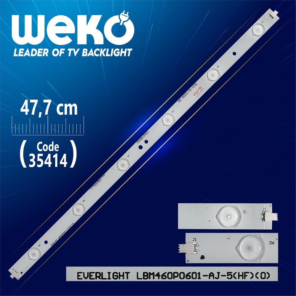 Weko EVERLIGHT LBM460P0601-AJ-5(HF)(0) - 76M8H(P40) - 46''AD00(72)-078 - 47.7 Cm 6 Ledli - WK-491 Led Tv Bar - Tv Led Bar