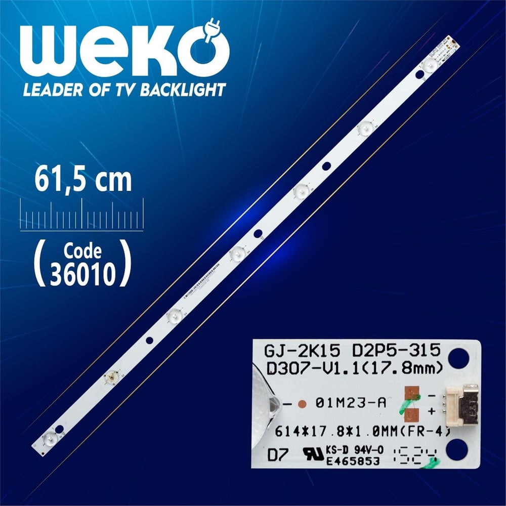Weko GJ - 2K15 D2P5 - 315 D307 - V1.1/17.8MM - (7 LEDLİ) 61.50 CM - Tv Led Bar - Tv Led Bar