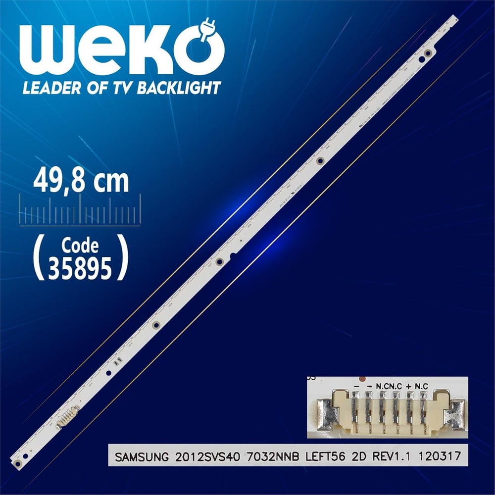 Weko SAMSUNG 2012SVS40 7032NNB LEFT56 2D REV1.1 120317 - 49.8 Cm 56 Ledli - WK-1357 Led Tv Bar - Tv Led Bar