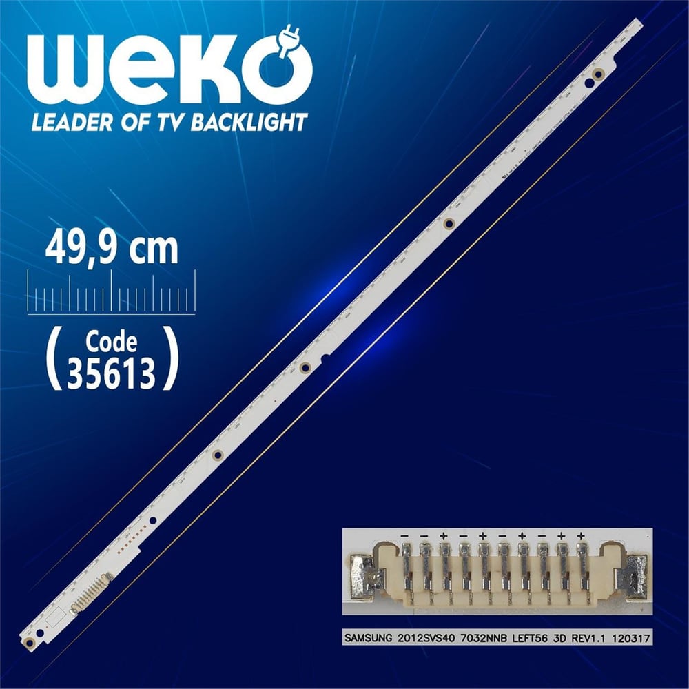 Weko SAMSUNG 2012SVS40 7032NNB LEFT56 3D REV1.1 120317 - 49.9 Cm 56 Ledli - WK-350 Led Tv Bar - Tv Led Bar