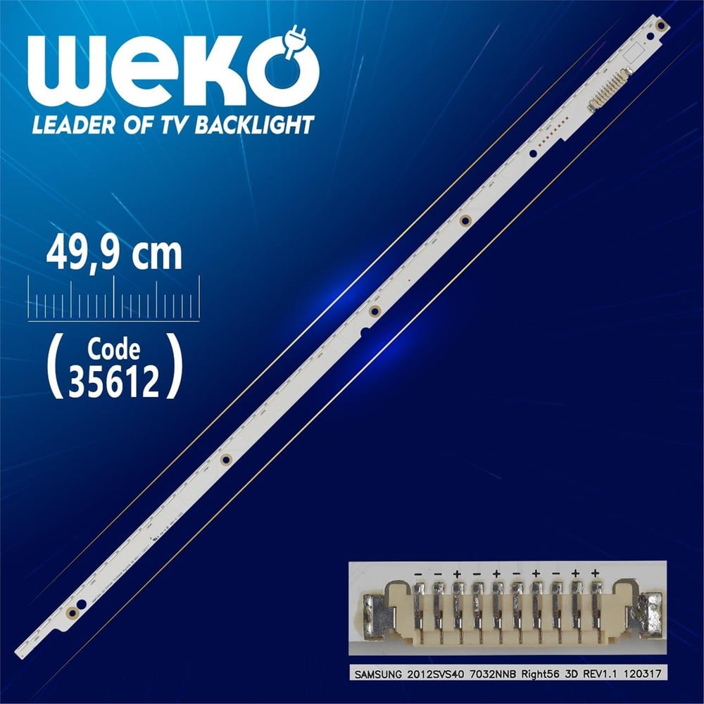Weko SAMSUNG 2012SVS40 7032NNB RIGHT56 3D REV1.1 120317 - 49.9 Cm 56 Ledli - WK-349 Led Tv Bar - Tv Led Bar