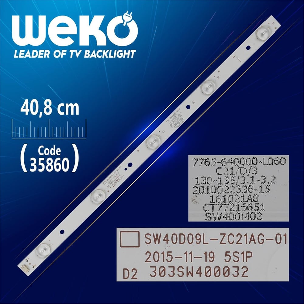 Weko SW40D09L-ZC21AG-01 - 5S1P - 303SW400032 - L TYPE  (40.8 Cm) - 5 Ledli - (WK-1322) Tv Led Bar - Tv Led Bar