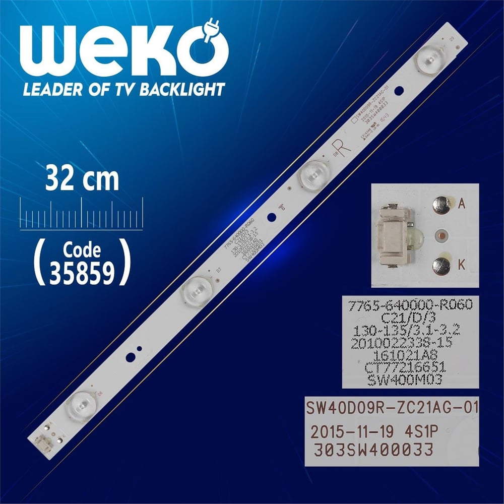 Weko SW40D09R-ZC21AG-01 - 4S1P - 303SW400033 - R TYPE - (32 Cm) - 4 Ledli - (WK-1321) Tv Led Bar - Tv Led Bar