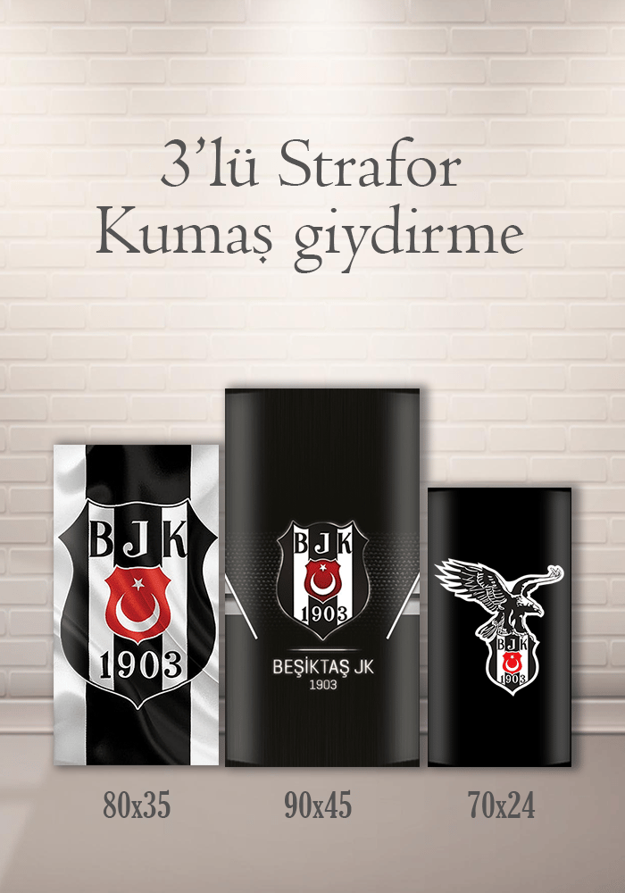 Beşiktaş 3lü Strafor Kumaş Giydirme