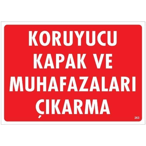 Koruyucu Kapak Ve Muhafazaları Çıkarma Uyarı LevhasıİSG-263-2535SKoruyucu Kapak Ve Muhafazaları Çıkarma  Uyarı Levhası