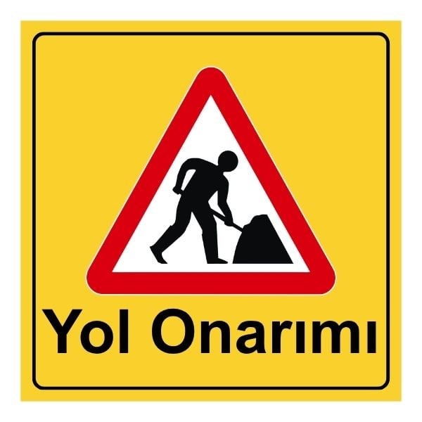 Yol Onarımı Yolda Çalışma Var Levhası 90x90 cm