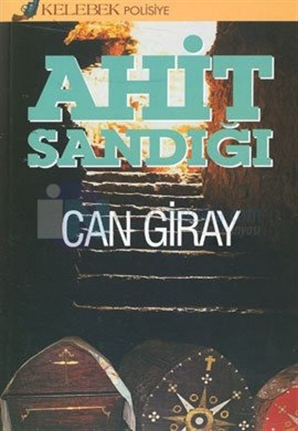 Ahit Sandığı Can Giray Kelebek Yayınları