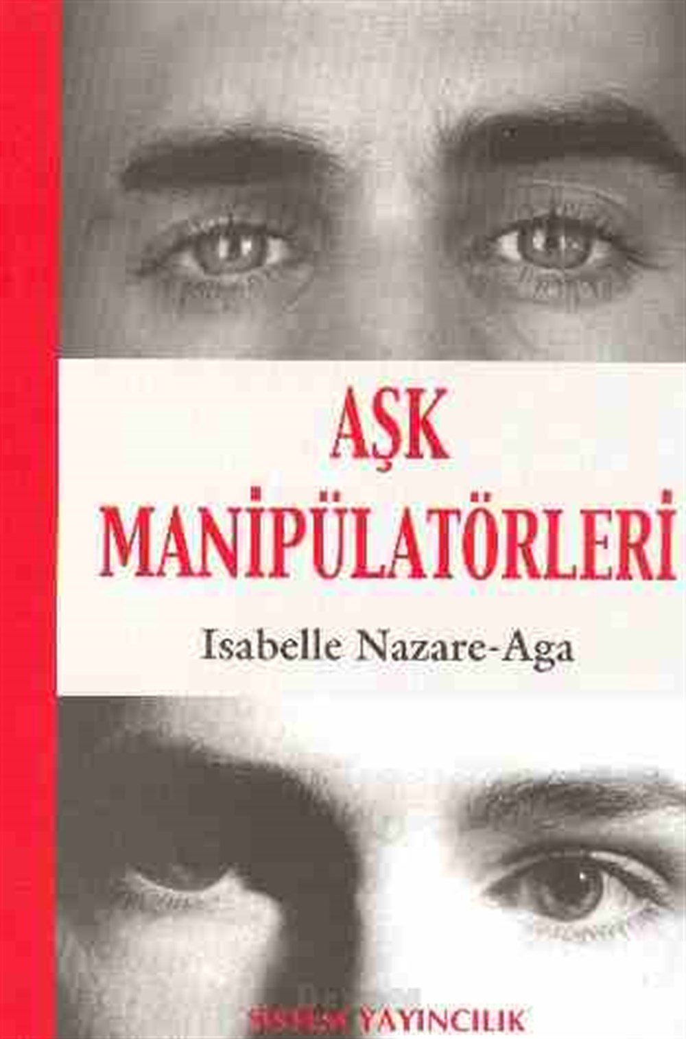 Aşk Manipülatörleri Isabelle Nazare Aga Sistem Yayıncılık