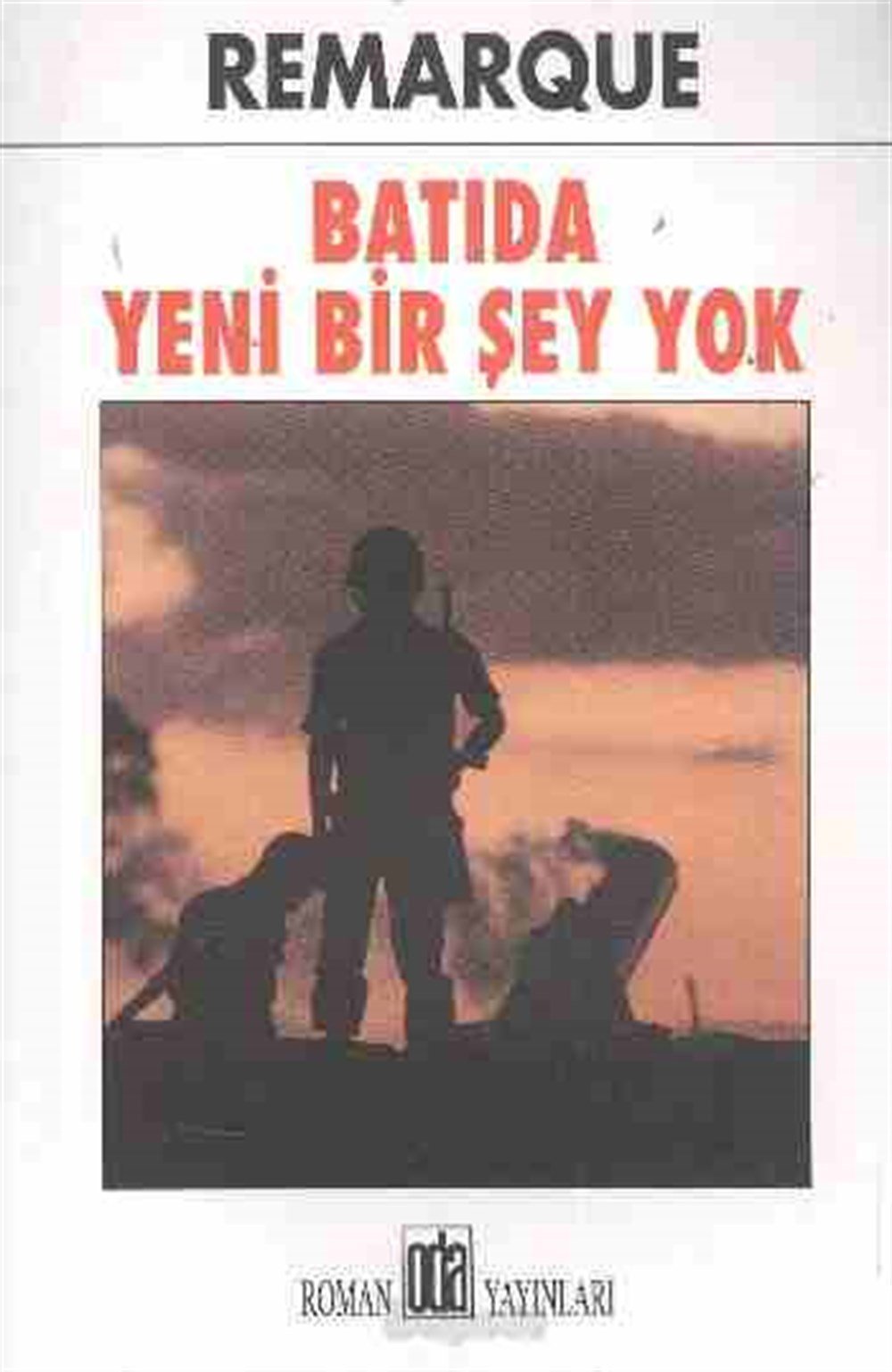 Batıda Yeni Bir Şey Yok Erich Maria Remarque Oda Yayınları