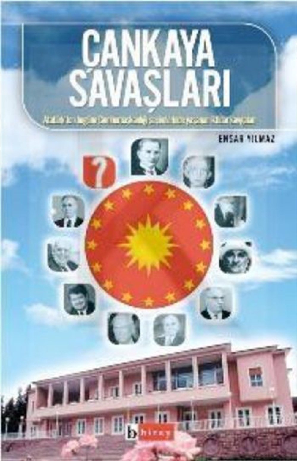 Çankaya Savaşları Ensar Yılmaz Birey Yayıncılık